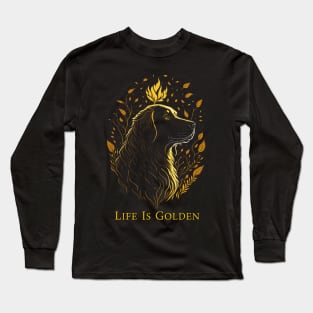 Life Is Golden Golden Retriever Long Sleeve T-Shirt